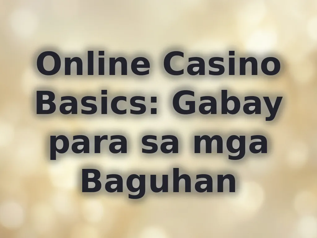 Online Gambling Basics